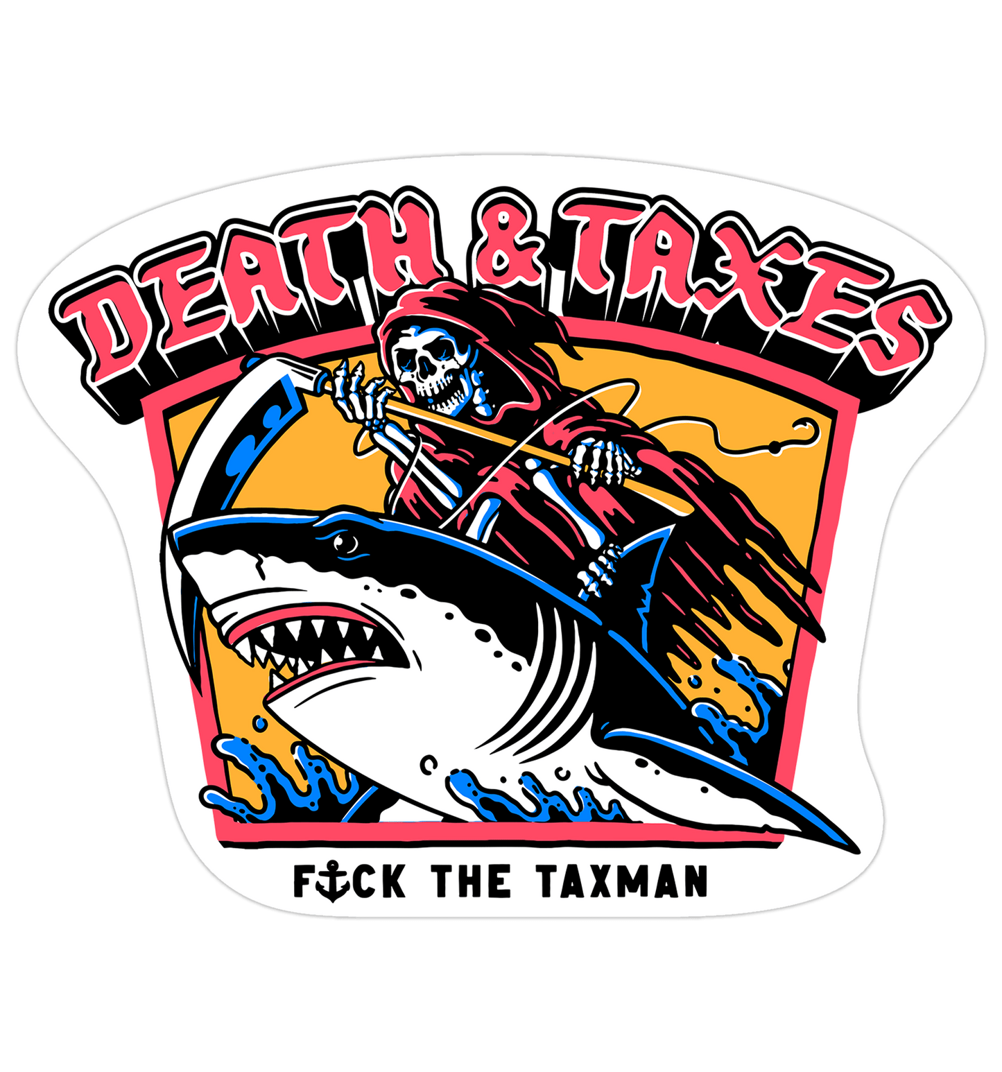Death & Taxes Sticker