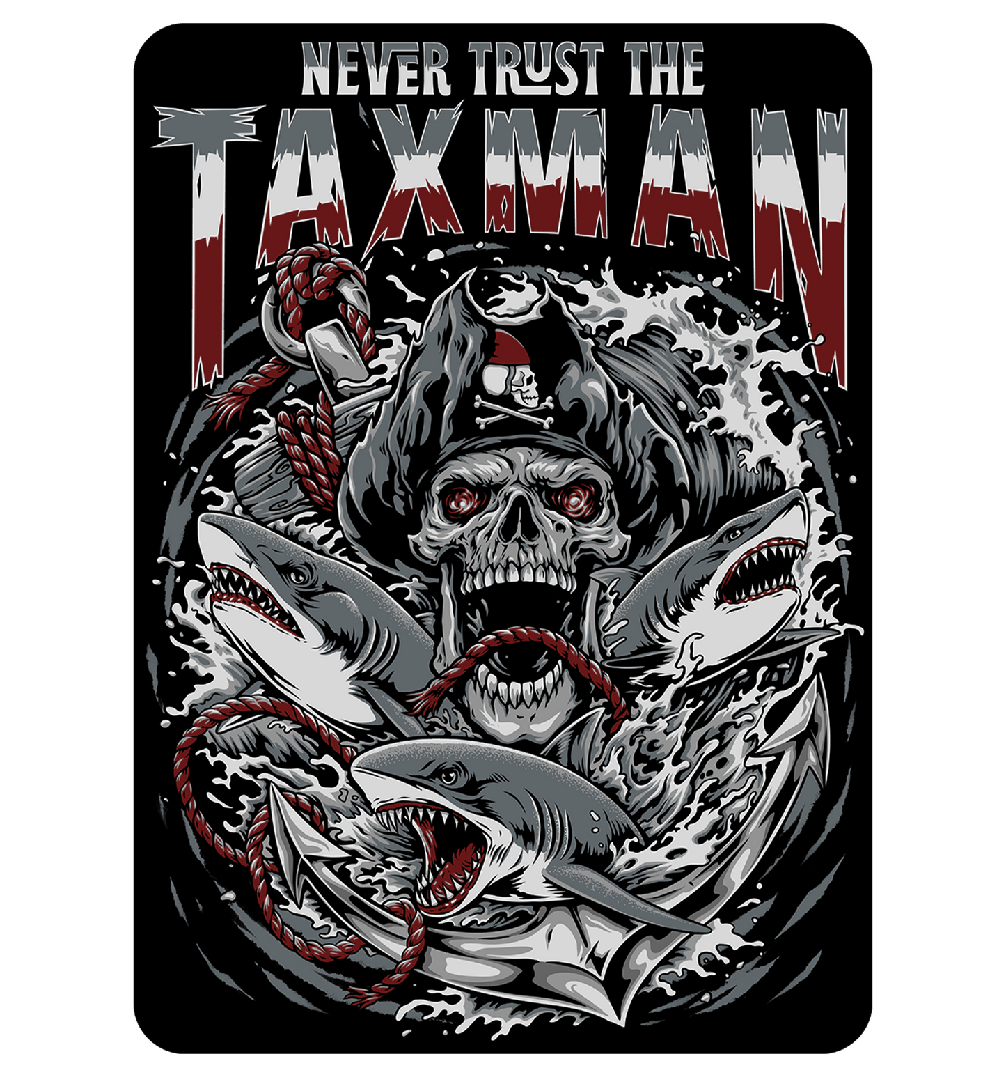 A rectangular black sticker with a stylized pirate skull surrounded by sharks, waves, and red rope, with the text 'NEVER TRUST THE TAXMAN' across the top.